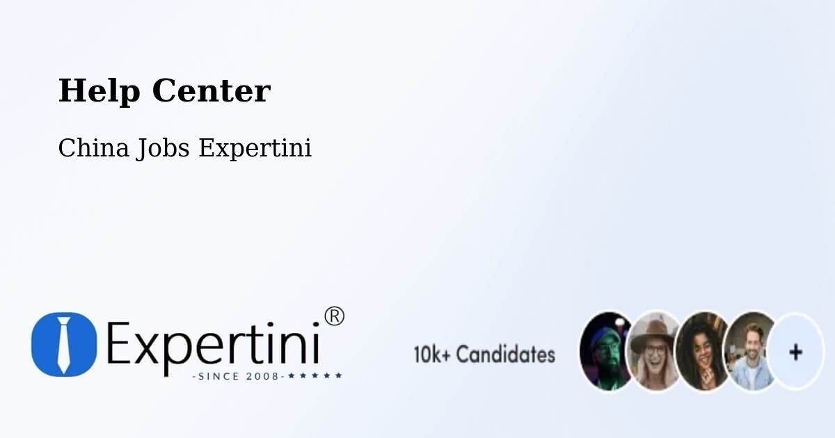 Help Center – Aksu Diqu - China Jobs Expertini